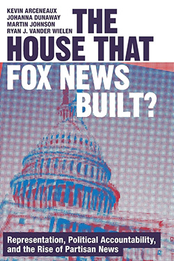 Book cover titled "The House That Fox News Built?" featuring an image of the United States Capitol, addressing issues of representation, political accountability, and the rise of partisan news.